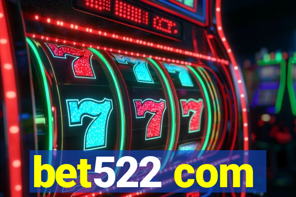 bet522 com